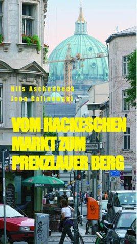 Vom Hackeschen Markt zum Prenzlauer Berg