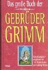 Das große Buch der Gebrüder Grimm