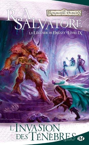 La légende de Drizzt. Vol. 9. L'invasion des ténèbres