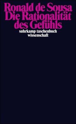 Die Rationalität des Gefühls (suhrkamp taschenbuch wissenschaft)