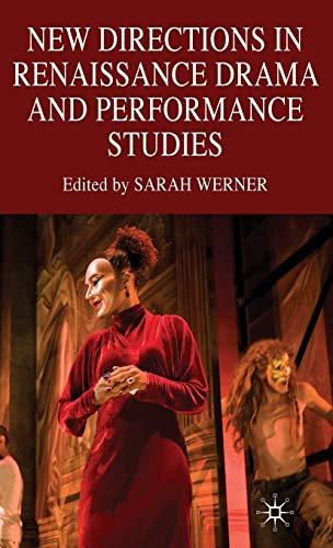 New Directions in Renaissance Drama and Performance Studies