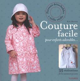 Couture facile pour enfants adorables... : 35 réalisations de la naissance à 5 ans