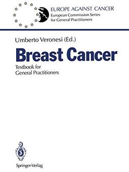 Breast Cancer: Textbook for General Practitioners (European Commission Series for General Practitioners)