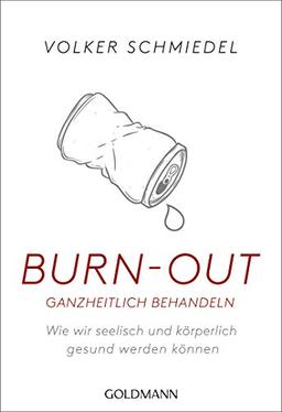 Burn-out ganzheitlich behandeln: Wie wir seelisch und körperlich gesund werden können