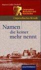 Namen die keiner mehr nennt. Ostpreussen - Menschen und Geschichte