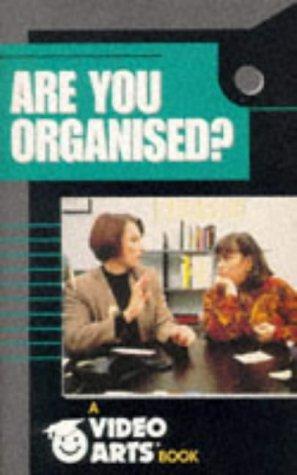 Are You Organised? (Video Arts books)