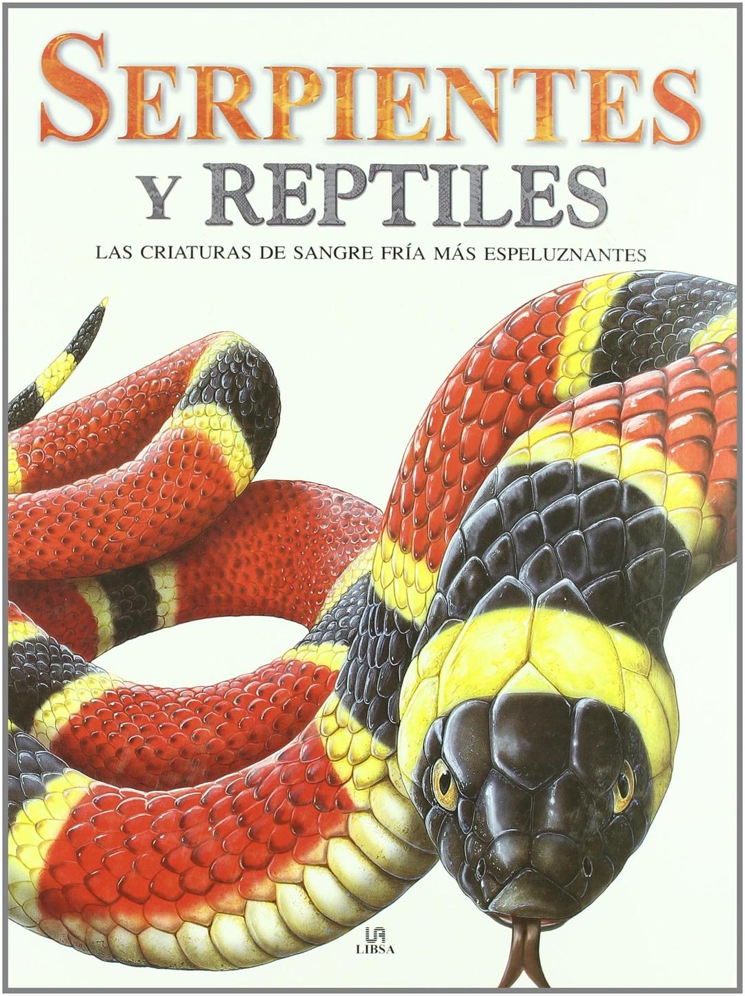 Serpientes y reptiles (Criaturas Terroríficas, Band 3)