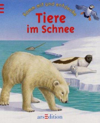 Komm mit und entdecke - Tiere im Schnee