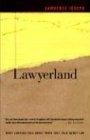 Lawyerland: An Unguarded, Street-Level Look at Law & Lawyers Today