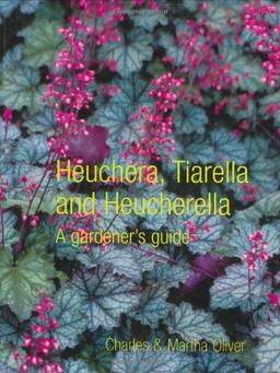 Heuchera, Tiarella and Heucherella: A Gardener's Guide