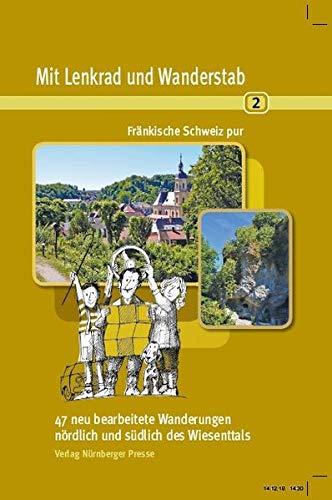 Mit Lenkrad und Wanderstab Bd. 2: 47 Rundwanderungen zu alten Dörfern und jungen Gasthöfen