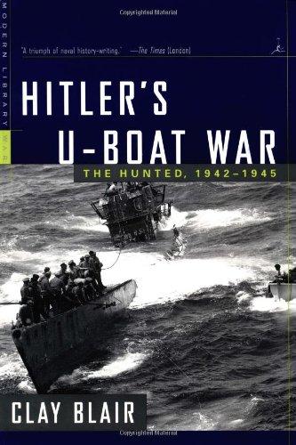 Hitler's U-Boat War: The Hunted, 1942-1945 (Modern Library War)