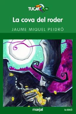 La cova del roder (TUCAN VERD, Band 3)