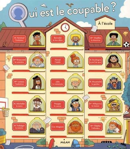 Qui est le coupable ?. A l'école