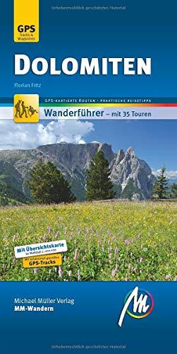 Dolomiten MM-Wandern Wanderführer Michael Müller Verlag: Wanderführer mit GPS-kartierten Wanderungen.