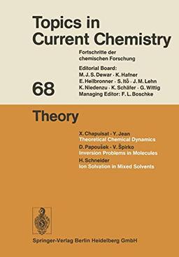 Theory (Topics in Current Chemistry, 68, Band 68)