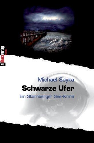 Schwarze Ufer. Ein Starnberger See-Krimi