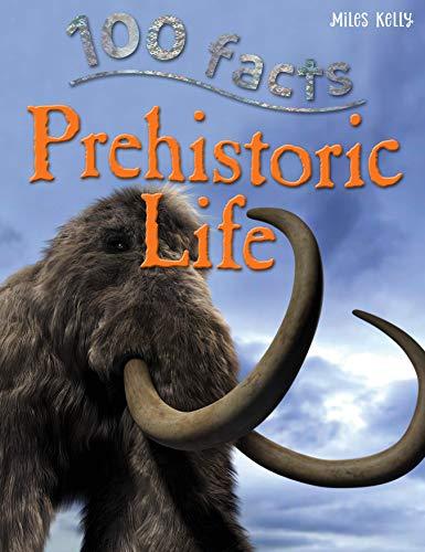 100 Facts Prehistoric Life