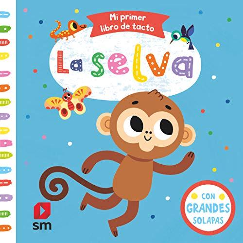 La selva (Mi primer libro de tacto)