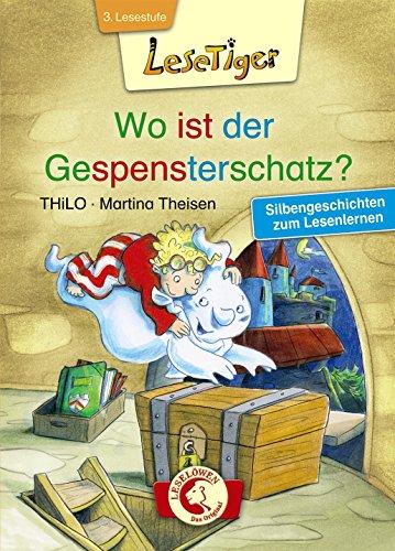 Lesetiger - Wo ist der Gespensterschatz?: Silbengeschichten zum Lesenlernen