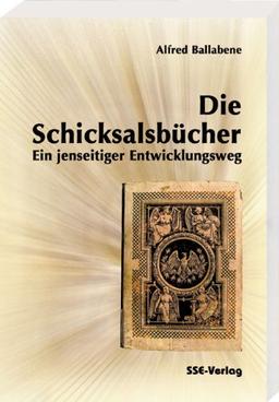 Die Schicksalsbücher: Ein jenseitiger Entwicklungsweg