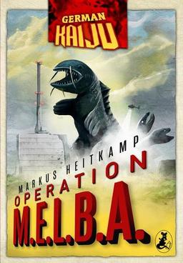 GERMAN KAIJU - Operation M.E.L.B.A.