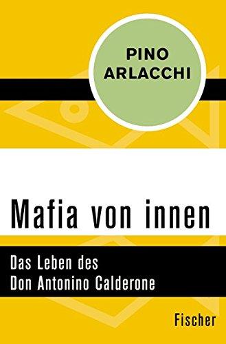 Mafia von innen: Das Leben des Don Antonino Calderone