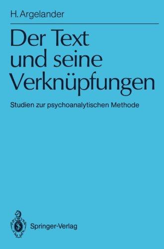 Der Text und seine Verknüpfungen: Studien zur psychoanalytischen Methode (Monographien der Breuninger-Stiftung Stuttgart)