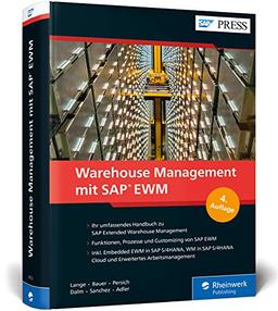 Warehouse Management mit SAP EWM: Prozesse und Customizing der Lagerverwaltung mit SAP Extended Warehouse Management (EWM) 9.5 (SAP PRESS)