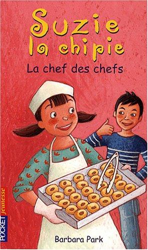 Suzie la chipie. Vol. 19. La chef des chefs