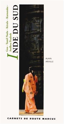 Inde du Sud : Goa, Tamil Nadu, Kérala, Karnataka, Andhra Pradesh