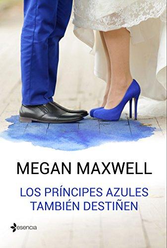 Los príncipes azules también destiñen (Novela romántica)