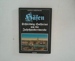 Häfen Schleswig- Holsteins um die Jahrhundertwende. Alte Postkarten