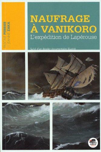 Naufrage à Vanikoro : l'expédition de Lapérouse