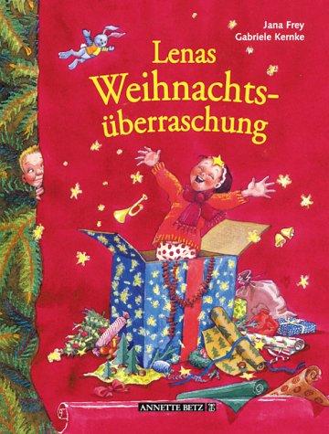 Lenas Weihnachtsüberraschung. ( Ab 4 J.)