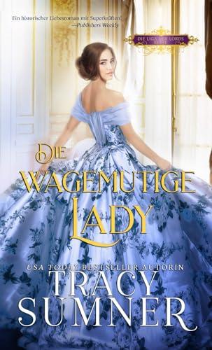 Die wagemutige Lady (Die Liga der Lords, Band 1)