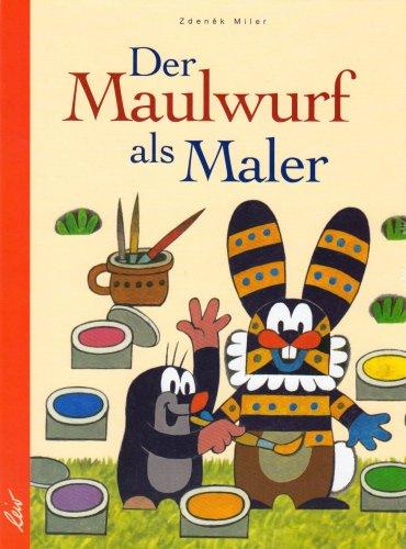 Der Maulwurf als Maler