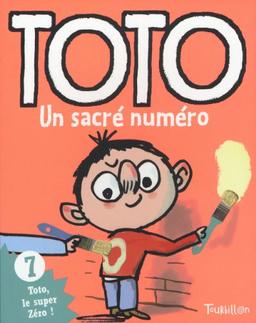 Toto, le super zéro. Vol. 7. Toto, un sacré numéro