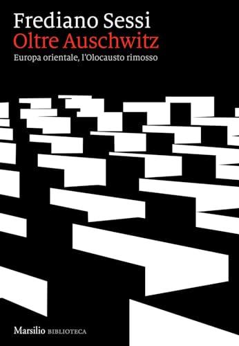 Oltre Auschwitz. Europa orientale, l’Olocausto rimosso (Biblioteca)