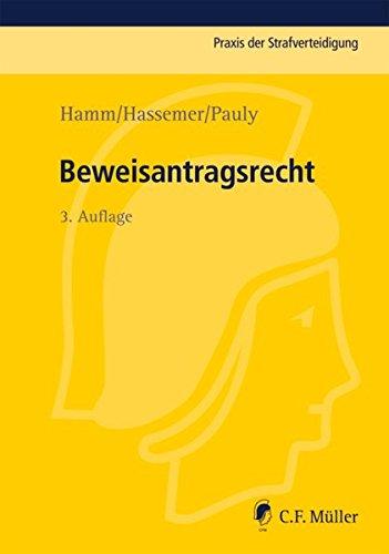 Beweisantragsrecht (Praxis der Strafverteidigung, Band 22)