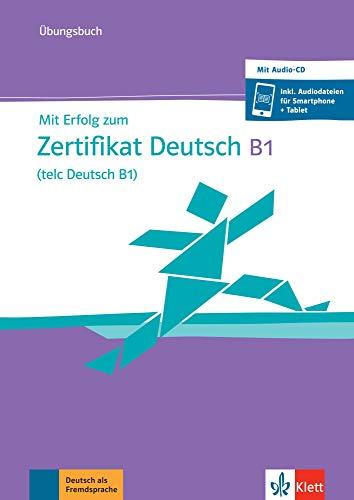 Mit Erfolg zum Zertifikat Deutsch B1 (telc Deutsch B1): Übungsbuch mit Audio-CD (ALL NIVEAU ADULTE TVA 5,5%)