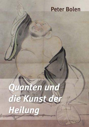 Quanten und die Kunst der Heilung