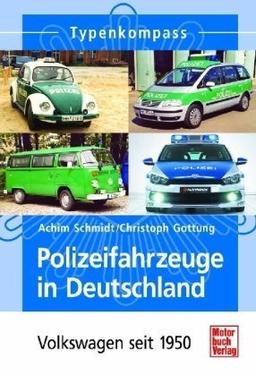 Polizeifahrzeuge in Deutschland: Volkswagen seit 1950 (Typenkompass)