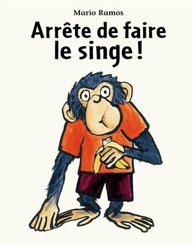 Arrête de faire le singe !