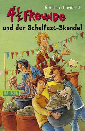 4 1/2 Freunde: 4 1/2 Freunde und der Schulfest-Skandal