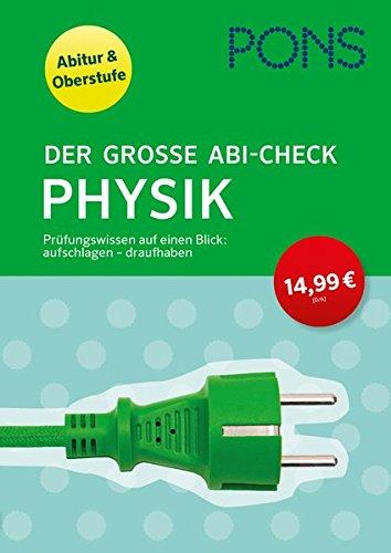 PONS Der große Abi-Check Physik: Prüfungswissen auf einen Blick: aufschlagen - draufhaben