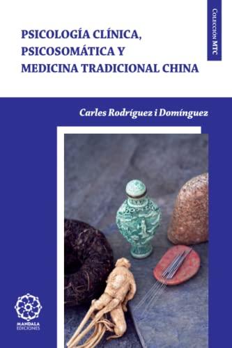 Psicología Clínica, Psicosomática y Medicina Tradicional China