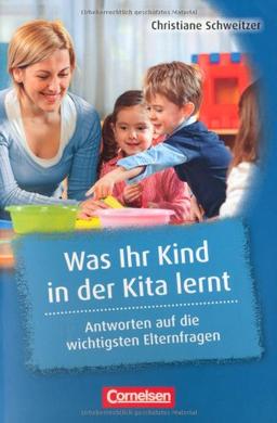 Was Kita-Kinder stark macht: Was Ihr Kind in der Kita lernt: Antworten auf die wichtigsten Elternfragen. 20 Hefte im Paket