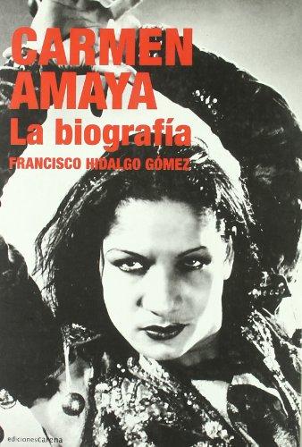 Carmen Amaya : la biografía (Flamenco)