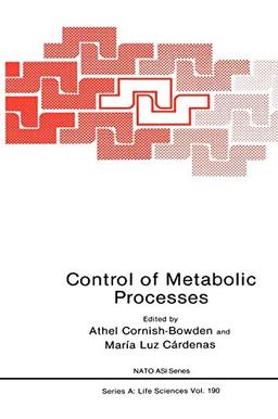 Control of Metabolic Processes (Nato Science Series A:, 190, Band 190)